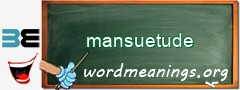 WordMeaning blackboard for mansuetude